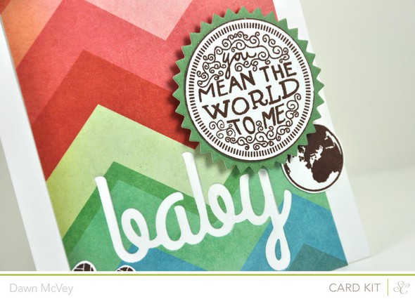 You Mean the World to Me Baby - CARD KIT ONLY by Dawn_McVey gallery