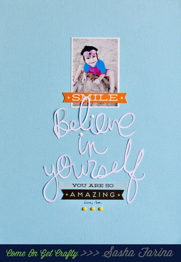 Believe In Yourself  by Sasha gallery