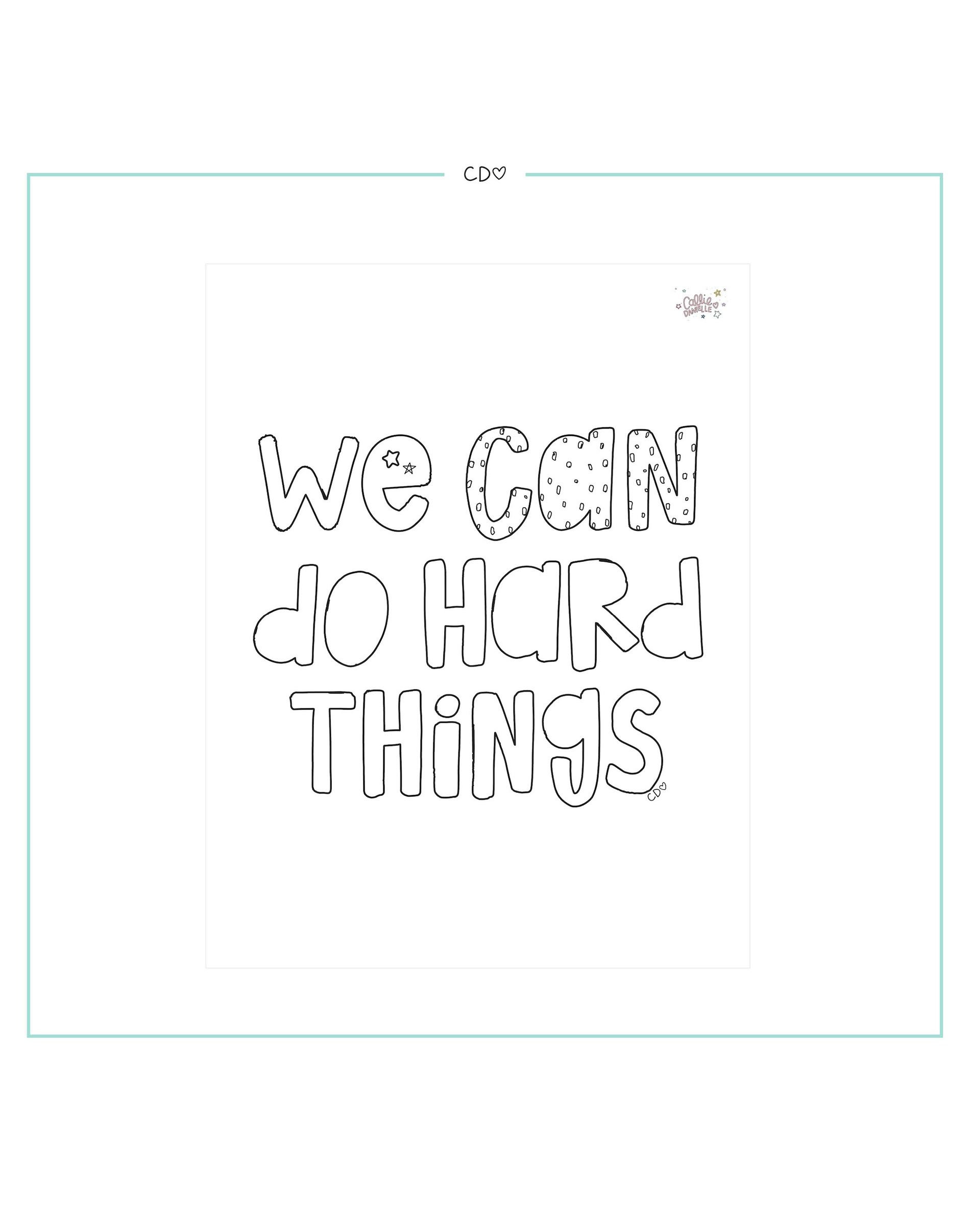We Can Do Hard Things Digital Coloring Page - Callie Danielle Shop
