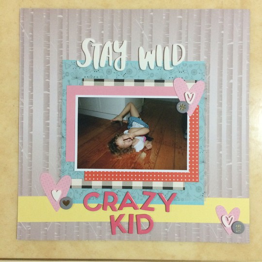 Stay Wild Crazy Kid