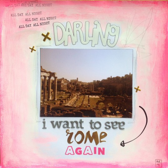 Darling I want to see Rome again