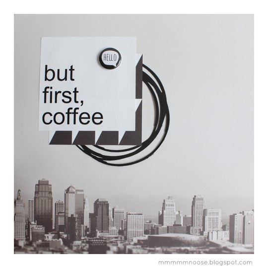 LAYOUT "BUT FIRST, COFFEE"