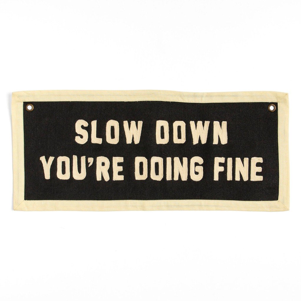 Slow Down Embroidered Canvas Banner item