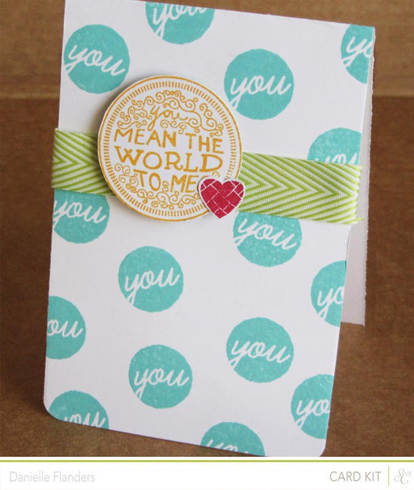 You Mean the World to Me card *Main kit only* by Dani gallery