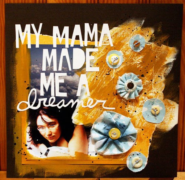 My Mama Made Me a Dreamer by milkcan gallery