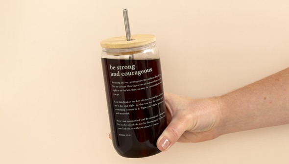 Be Strong And Courageous Glass Can gallery