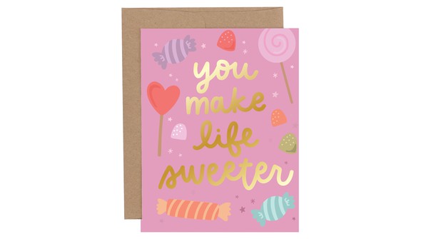 You Make Life Sweeter  Candy Greeting Card gallery