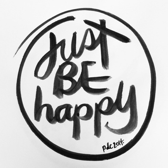 Brush Script | Just be happy.