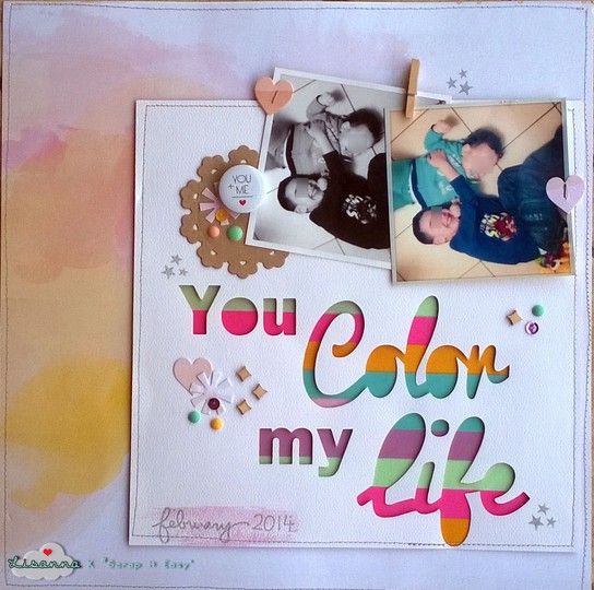 You color my life