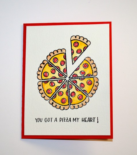 You Got A Pizza My Heart Card