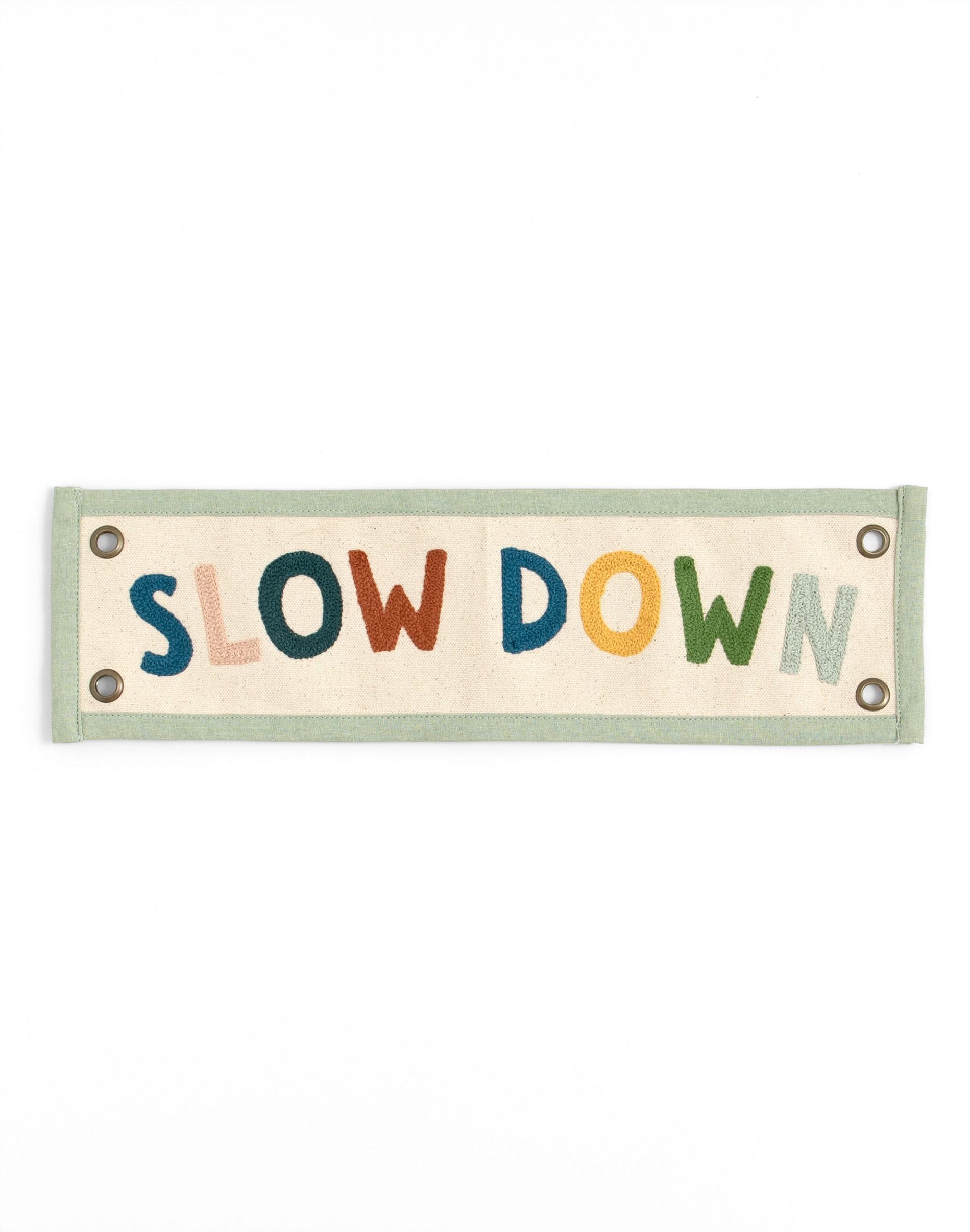 Slow Down Embroidered Canvas Banner - 1canoe2