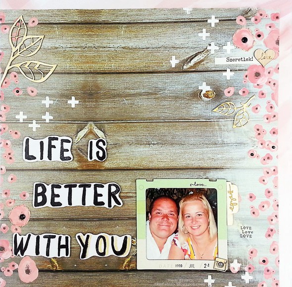Life is better with you by Timi gallery