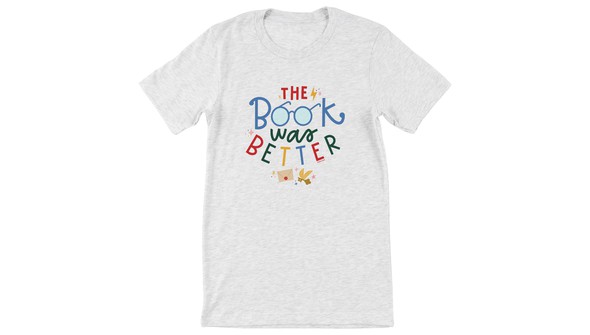 The Book Was Better Tee - Wizard Edition  gallery