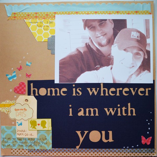 Home is wherever i am with you...