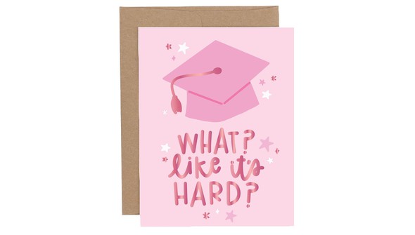 What Like It's Hard Graduation Greeting Card gallery