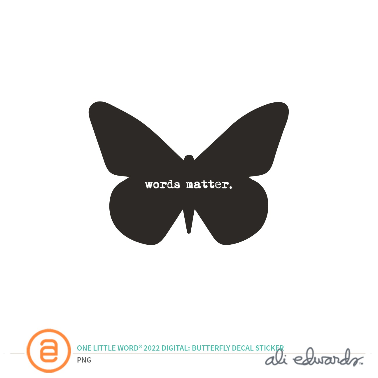 Ali Edwards Design Inc.  One Little Word® 2022 Digital Butterfly