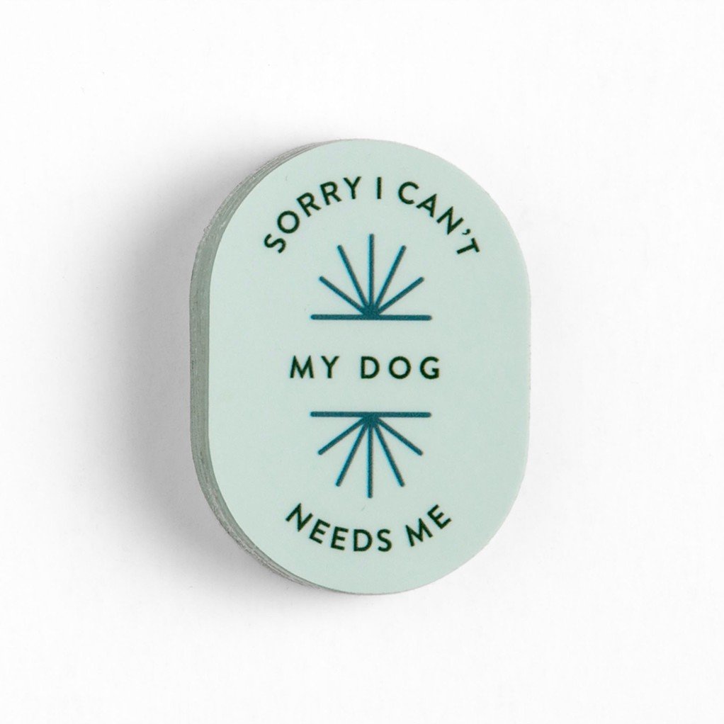 Sorry I Can't My Dog Needs Me Decal Sticker item