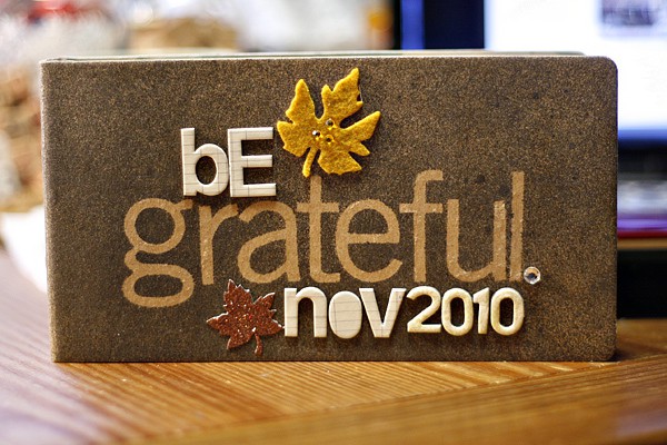 be grateful. nov 2010
