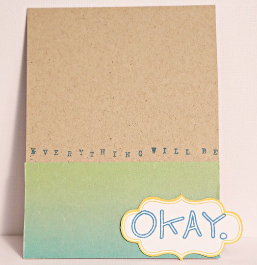Everything Will Be OK card - WCMD 2013 challenge 2