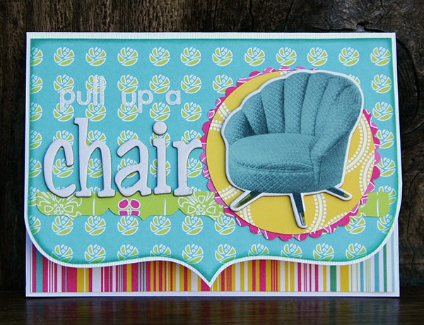 Amy parker pull up a chair card delovely cosmo cricket