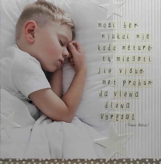 Little boys should never be sent to bed. They always wake up a day older.