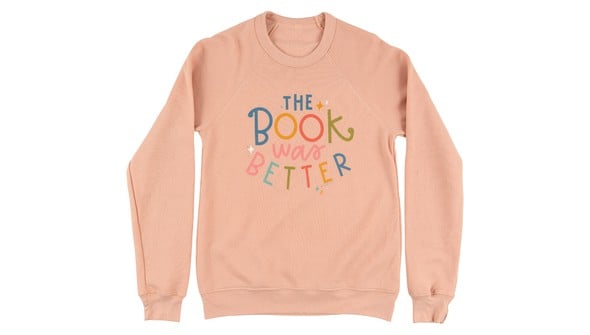 The Book Was Better Sweatshirt gallery