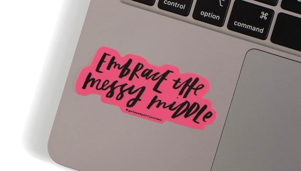 Embrace The Messy Middle Decal Sticker gallery