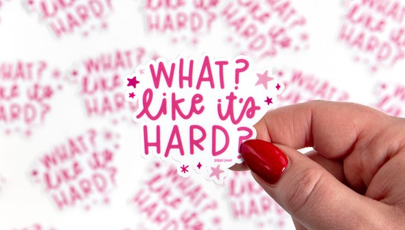 What Like It's Hard Decal Sticker gallery