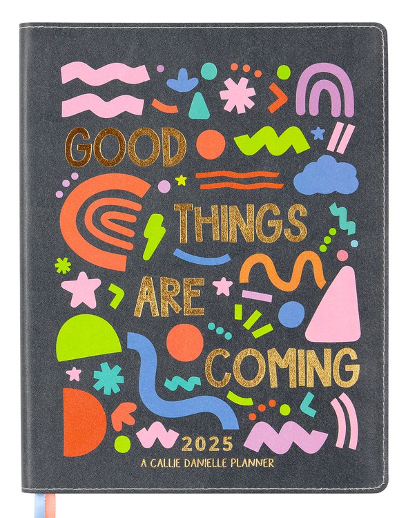 Good Things Are Coming Planner 2025 Calendar Callie Danielle Shop