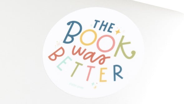 The Book Was Better Decal Sticker gallery