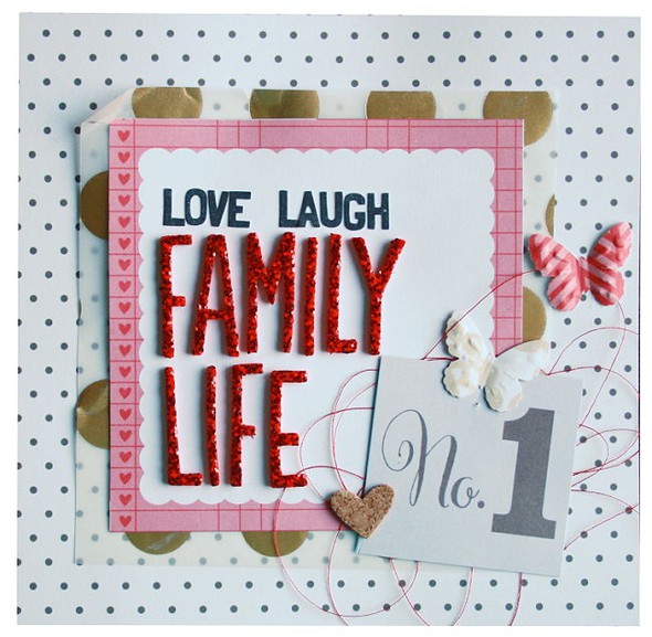 love, laugh & family life by scissorsglue_paper gallery