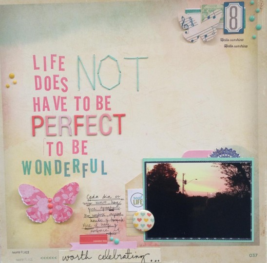 Life does not have to be perfect....