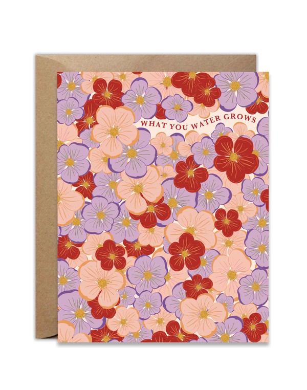 What You Water Grows Floral Garden Greeting Card, 1 of 1